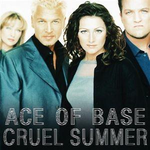 Ace of Base - Cruel Summer