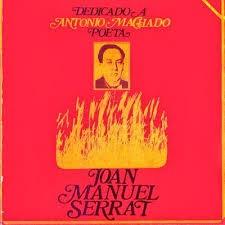 Joan Manuel Serrat - Dedicado a Antonio Machado, poeta 