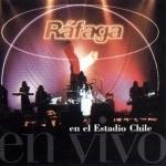 Ráfaga - En Vivo... En el Estadio Chile (1999)