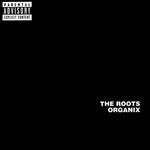 The Roots - Organix (1993)