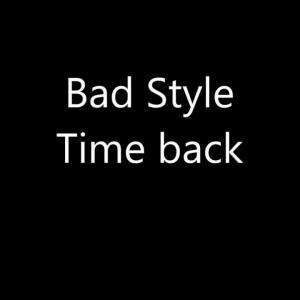 Bad Style - Time Back