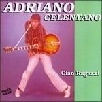 Adriano Celentano - Ciao Ragazzi