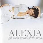 Alexia - Gli Occhi Granda Della Luna