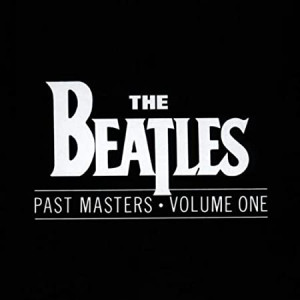 The Beatles - Past Masters. Volume One