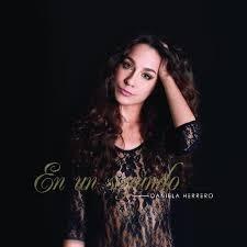 Daniela Herrero — En Un Segundo