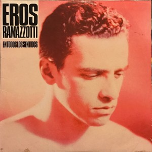 Eros Ramazzotti - En Todos Los Sentidos