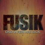 Fusik - Only a Few are Sick (2007)