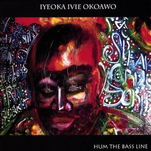 Iyeoka - Hum the Bass Line