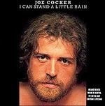 Joe Cocker - I Can Stand a Little Rain