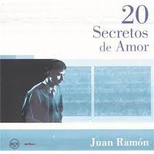 Juan Ramón   - 20 Secretos de Amor 