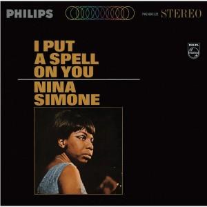 Nina Simone — I Put A Spell On You