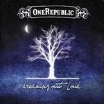 OneRepublic — Dreaming Out Loud