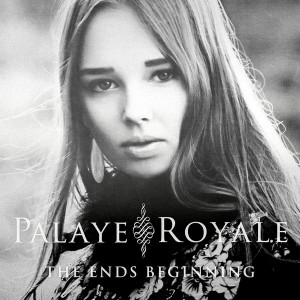 Palaye Royale - The Ends Beginning