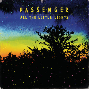 Passenger - All The Little Lights