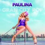 Paulina Rubio - Gran City Pop (2009)