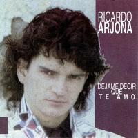 Ricardo Arjona - Déjame decir que te amo