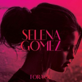 Selena Gomez — For You