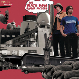 The Black Keys - Rubber Factory