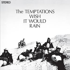 The Temptations - The Temptations Wish It Would Rain
