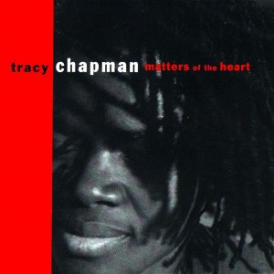 Tracy Chapman - Matters Of The Heart