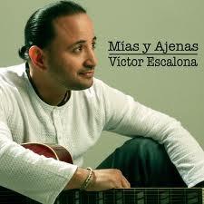 Victor Escalona - Mías y Ajenas 
