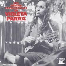 Violeta Parra - Las últimas composiciones