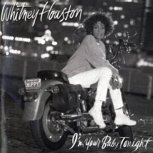 Whitney Houston — I'm Your Baby Tonight