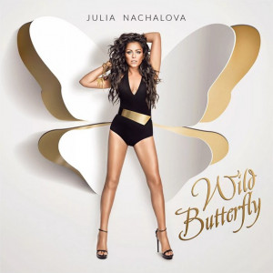 Юлия Началова - «Дикая бабочка» («Wild Butterfly»)